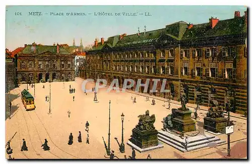 Ansichtskarte AK Metz Place d'Armes L'Hotel de Ville