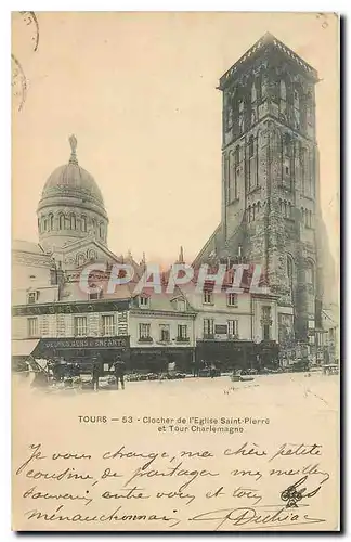 Cartes postales Tours Clocher de l'Eglise Saint Pierre et Tour Charlemagne Jean Bart