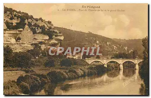 Cartes postales En Perigord Les Eyzies Pont du Chemin de fer et le Grand Rocher