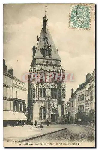 Cartes postales Dreux L'Hotel de Ville construit sous Francois I