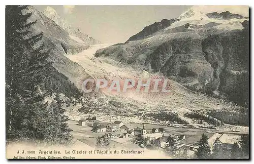 Ansichtskarte AK Argentiere le Glacier et l'Aiguille du Chardonnet