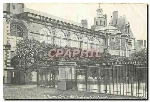 Ansichtskarte AK Fontainebleau le Palais la Chapelle St Saturain