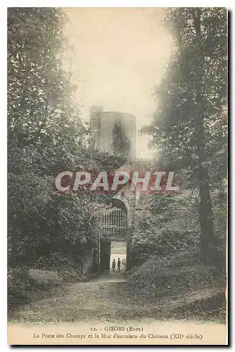 Cartes postales Gisors Eure la Porte des Champs et le Mur d'enceinte du Chateau XII Siecle