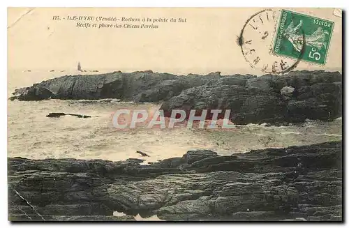 Cartes postales Ile d'Yeu Vendee Rochers a la Pointe du But Recifs et Phare des Chiens Perrins