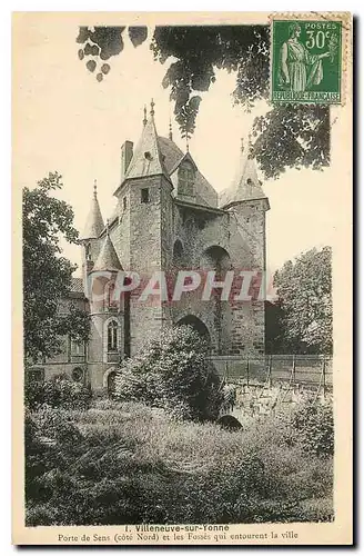 Cartes postales Villeneuve sur Yonne Porte de Sens Cote Nord et les Fosses qui entourent la Ville