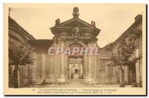 Cartes postales Villeneuve les Avignon Porte dite de Cloture Ancienne Chartreuse de Villeneuve XIV S