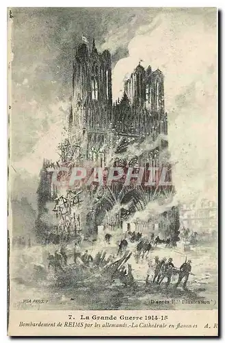 Cartes postales La Grande Guerre 1914 15 Bombardement de Reims Par les allemands la Cathedrale en Flammes