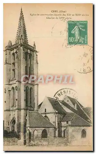 Cartes postales Creil Oise eglise de construction bizarre des XII et XIII siecles clocher du XVI siecle