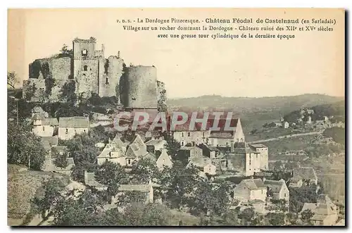 Cartes postales La Dordogne pittoresque Chateau Feodal de Castelnaud village sur un rocher dominant la Dordogne