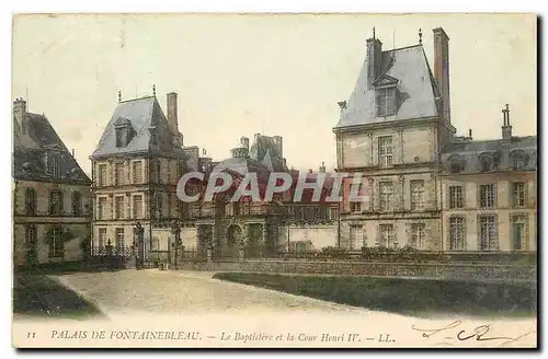 Cartes postales Palais de Fontainebleau le Baptistere et la Cour Henri IV