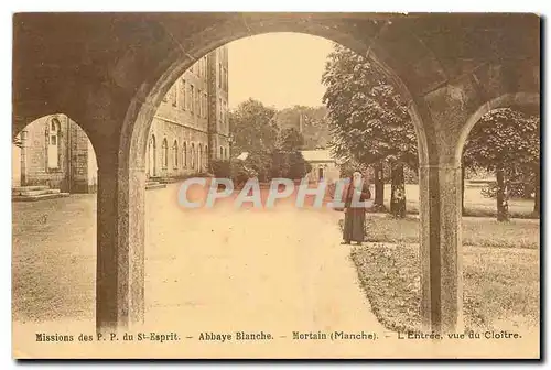 Cartes postales Missions des P P du St Esprit Abbaye Blanche Mortain Manche L'Entree vue du Cloitre