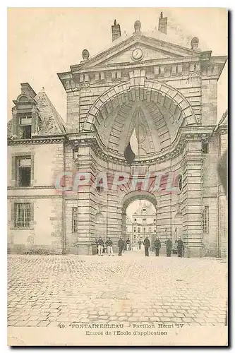 Cartes postales Fontainebleau Paviillon Henri IV Entree de l'Ecole d'Application