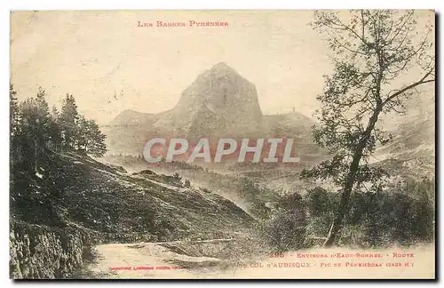 Cartes postales Environs d'Eaux Route du Col d'Aubisque Pic de Penemedaa
