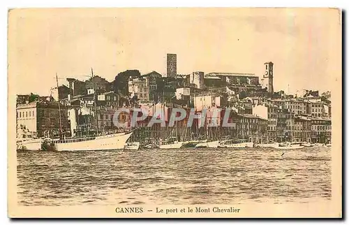 Cartes postales Cannes Le Port et le Mont Chevalier