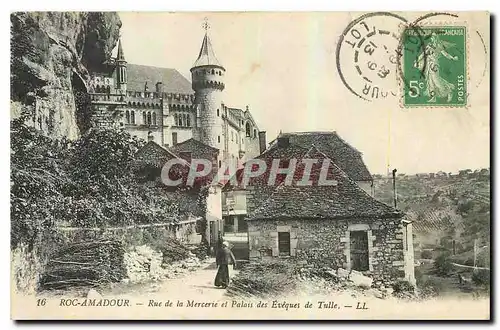 Cartes postales Roc Amadour Rue de la Mercerie et Palais des Eveques de Tulle