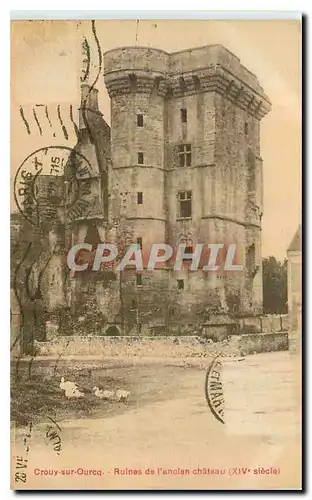 Cartes postales Crouy sur Ourcq Ruines de l'ancien chateau