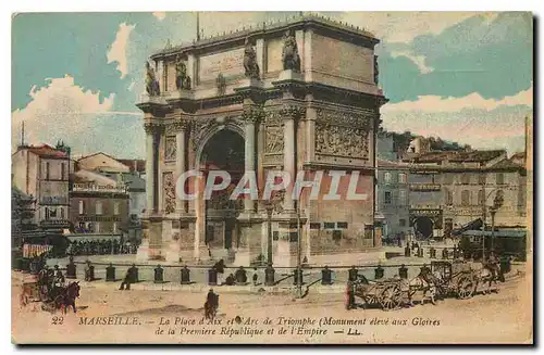 Ansichtskarte AK Marseille La Place d'Aix et l'Arc de Triomphe Monument eleve aux Gloires de la Premiere Republiq