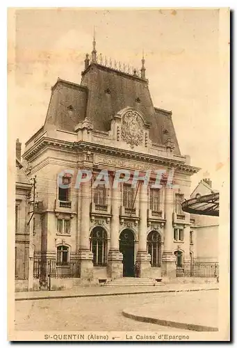 Cartes postales St Quentin Aisne La Caisse d'Epargne