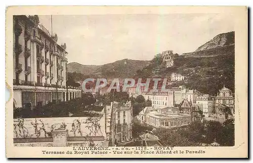 Cartes postales L'Auvergne Royat Terrasse du Royat Palace Vue sur la Place Allard et le Paradis