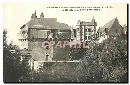 Ansichtskarte AK Nantes Le Chateau des Ducs de Bretagne pris du Nord a gauche le Donjon