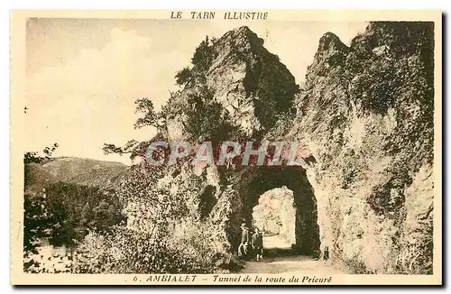 Ansichtskarte AK Le Tarn Illustre Ambialet Tunnel de la Route du Prieure