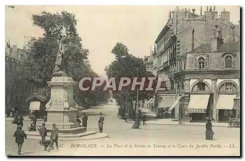 Ansichtskarte AK Bordeaux la Place et la Statue de Tourny et le Cours du Jardin Public