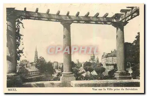 Cartes postales Metz vue sur la Ville prise du Belvedere