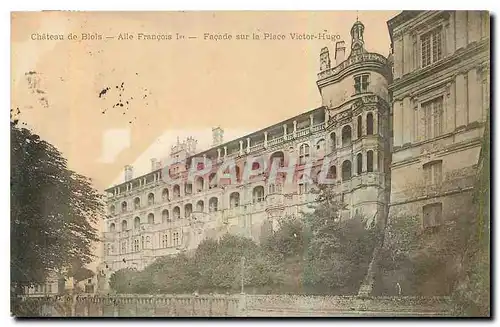 Ansichtskarte AK Chateau de Blois Aile Francois I Facade sur la Place Victor Hugo