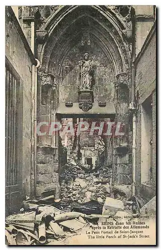Cartes postales Reims dans les Ruines apres la Retraite des Allemands Le Petit Portail de Saint Jacques