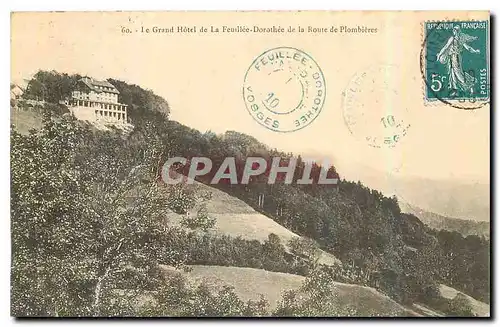 Cartes postales Le Grand Hotel de la Feuillee Dorothee et la Route de Plombieres