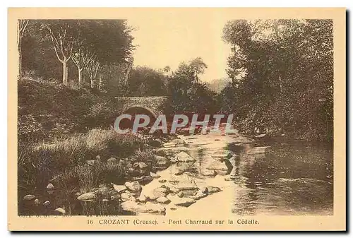 Cartes postales Crozant Creuse Pont Charraud sur la Cedelle