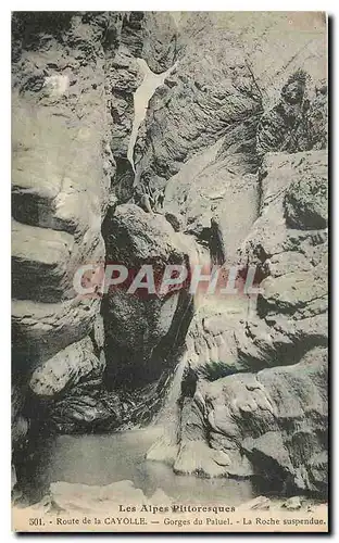 Cartes postales Les Alpes Pittoresques Route de la Cayolle Gorges du Paluel La Roche suspendue