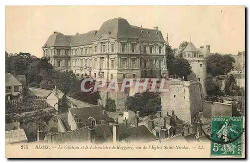 Ansichtskarte AK Blois Le Chateau et le Laboratoire de Ruggieri vus de l'Eglise Saint Nicolas