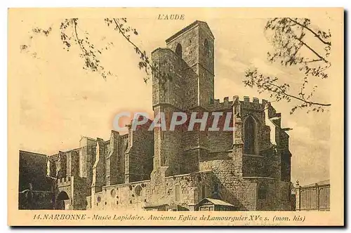 Ansichtskarte AK L'Aude Narbonne Musee Lapidaire Ancienne Eglise de Lamourguier mon his