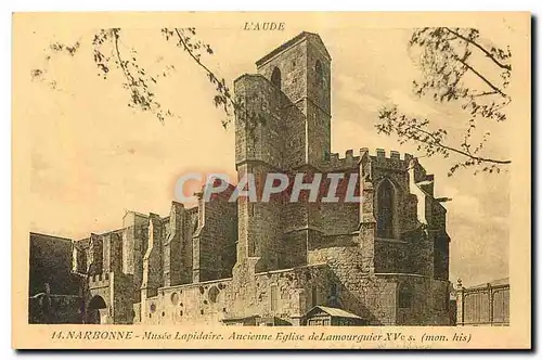 Cartes postales L'Aude Narbonne Musee Lapidaire Ancienne Eglise de Lamourguier mon his