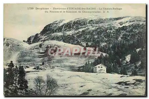 Cartes postales Dauphine Environs d'Uriage les Bains Le Chalet Refuge du Recoin et le Sommet de Champrousse