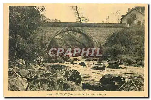 Ansichtskarte AK Crozant Creuse le pont sur la Sedelle