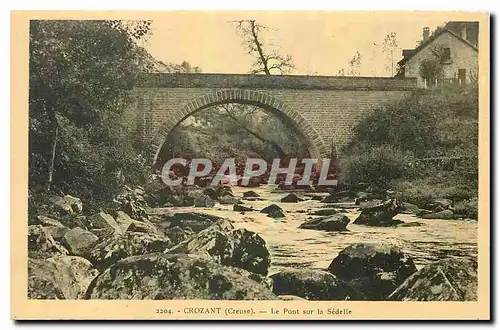 Cartes postales Crozant Creuse le pont sur la Sedelle