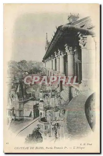 Cartes postales Chateau de Blois Partie Francois 1er l'Attique