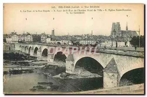 Ansichtskarte AK Orleans Loiret vue generale le Pont et la Rue Royale Tour du B de l'ancien Hote de Ville Eglise
