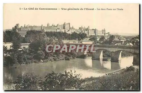 Cartes postales La Cite de Carcassonne Vue generale de l'Ouest Les deux Ponts sur l'Aude