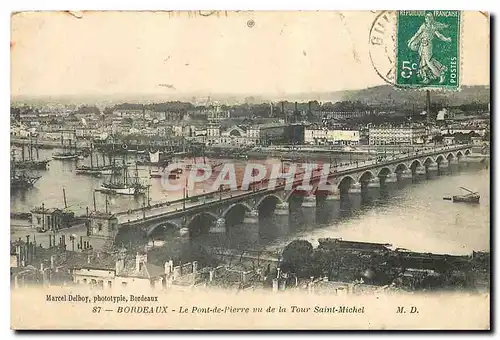 Ansichtskarte AK Bordeaux Le Pont de Pierre vu de la Tour Saint Michel