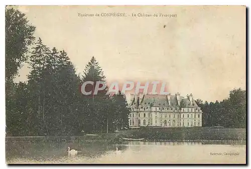 Ansichtskarte AK Environs de Compiegne Le Chateau du Francport