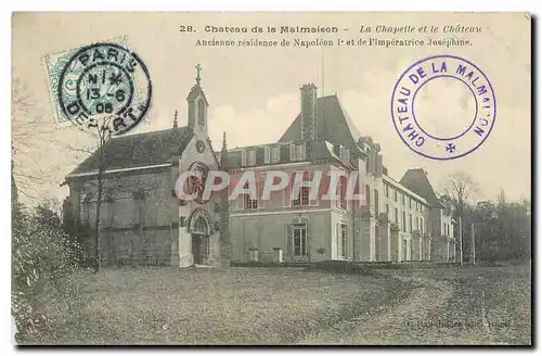 Cartes postales Chateau de la Malmaison La Chapelle et le Chateau ancienne residence de Napoleon I et de l'Imper
