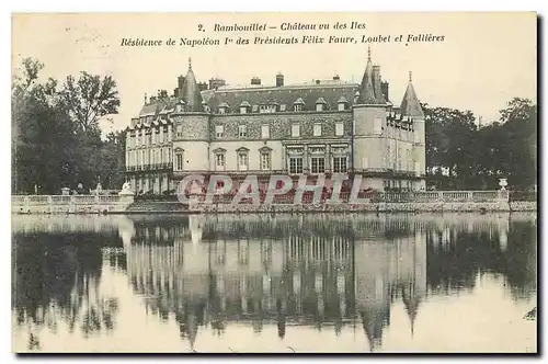 Cartes postales Rambouillet Chateau vu des Illes Residence de Napoleon I des Presidents Felix Faure Loubet et Fa