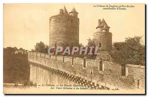 Cartes postales Fougeres Le Chateau La Grande Courtine Les Tours Melusine et du Gobelin