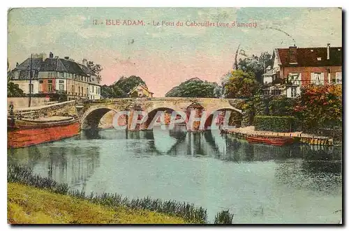 Cartes postales Isle Adam Le Pont du Cabouillet vue d'amont