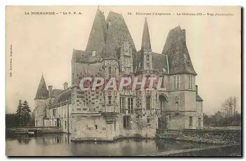 Cartes postales La Normandie Environs d'Argentan Le chateau d'O Vue d'ensemble