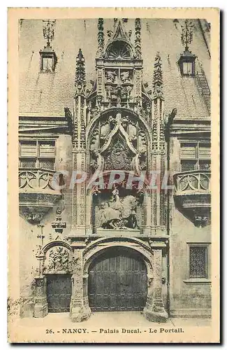 Ansichtskarte AK Nancy Palais Ducal Le Portail