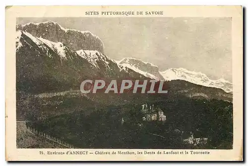 Cartes postales Emvirons d'Annecy Chateau de Menthon les Dents de Lonfont et la Tournette